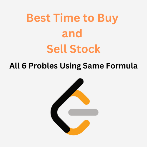All 6 Best Time to Buy and Sell Stock Problems Using The Same Formula