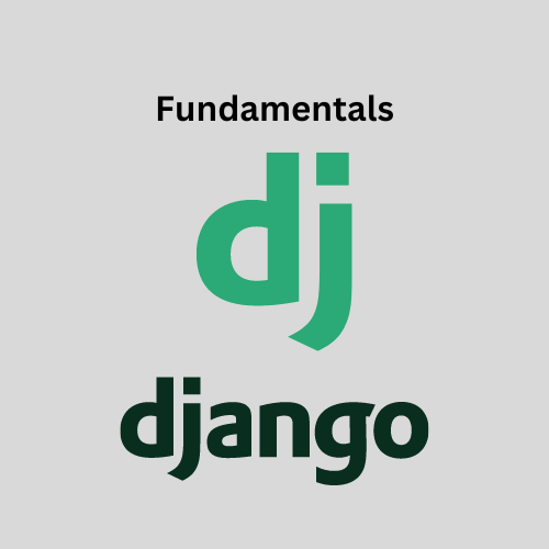 Learning the Django Framework Fundamentals